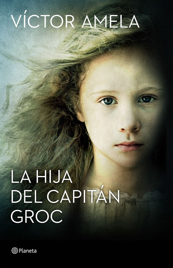 La hija del capitán Groc, de Amela, Víctor | portada del libro