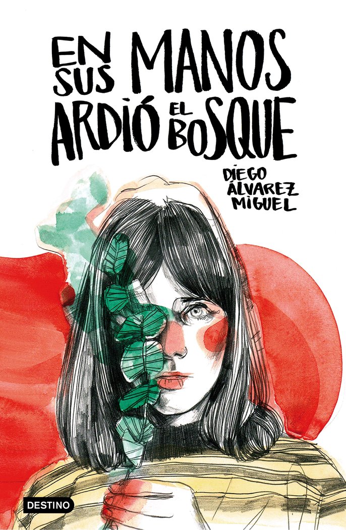 En sus manos ardió el bosque, de Álvarez Miguel, Diego | portada del libro