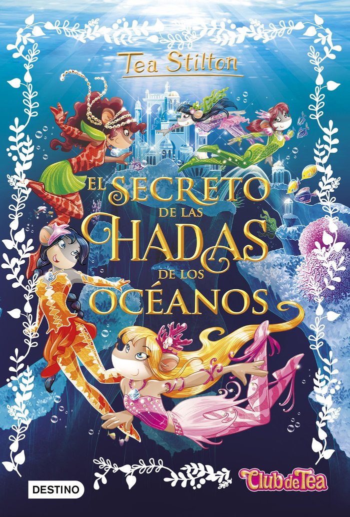 El secreto de las hadas de los océanos, de Stilton, Tea | portada del libro