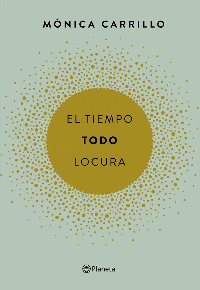 El tiempo. Todo. Locura, de Carrillo, Mónica | portada del libro
