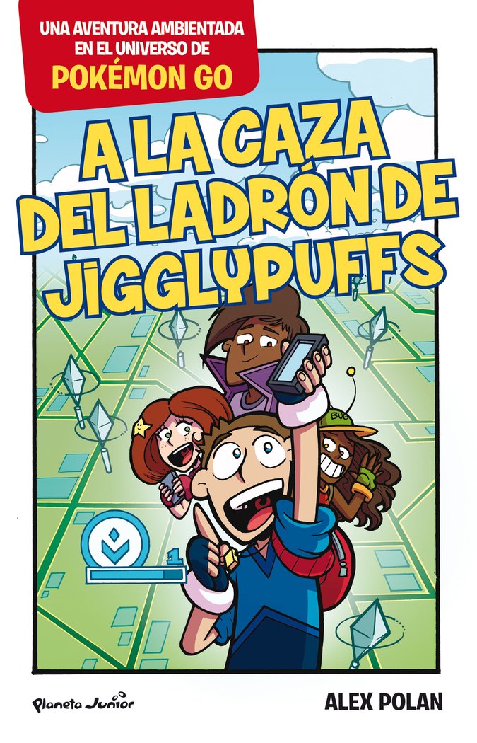 Pokémon GO. A la caza del ladrón de Jigglypuffs, de Polan, Alex | portada del libro
