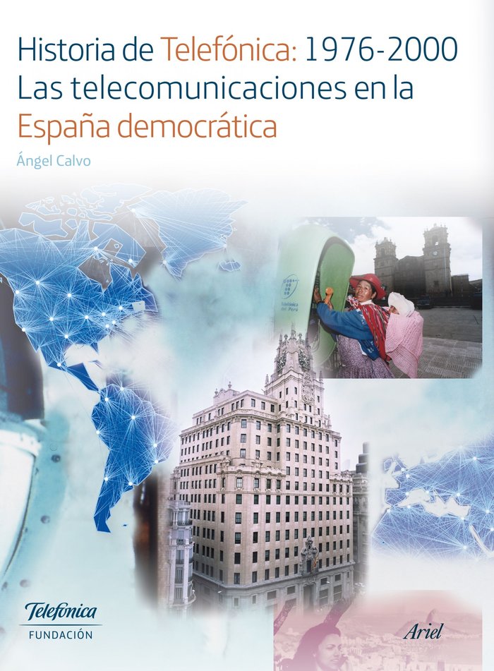 HISTORIA DE TELEFONICA:1976-2000. LAS TELECOMUNICA, de ANGEL CALVO | portada del libro