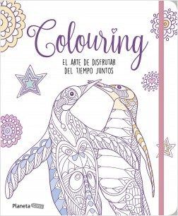 COLOURING: EL ARTE DE DISFRUTAR DEL TIEMPO JUNTOS, de AA. VV. | portada del libro
