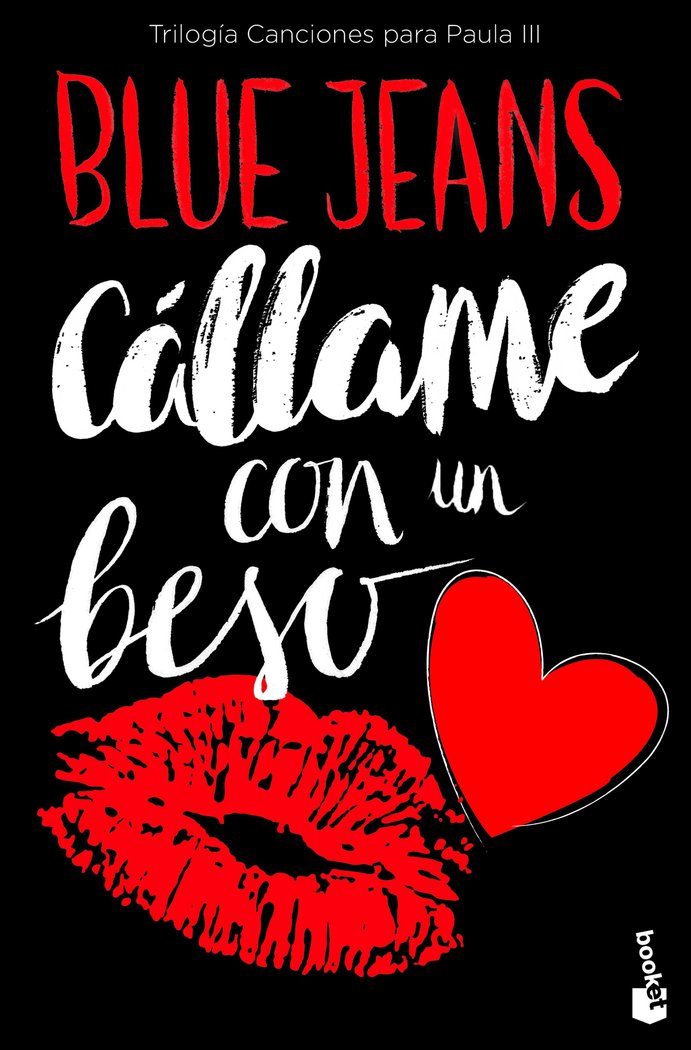 Cállame con un beso (Trilogía Canciones para Paula 3), de Blue Jeans | portada del libro