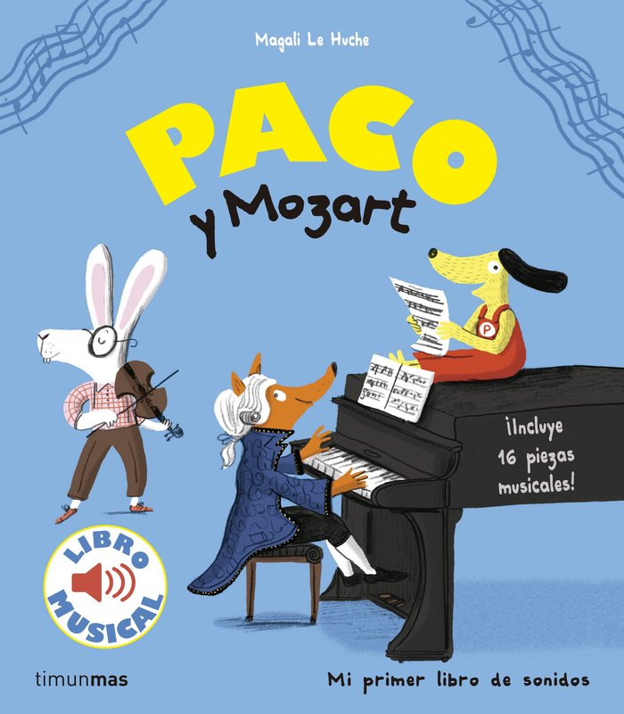 Paco y Mozart. Libro musical, de Le Huche, Magali | portada del libro