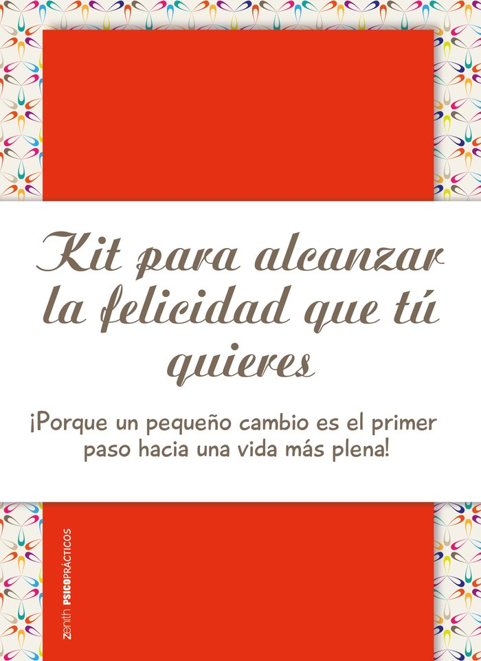 Kit para alcanzar la felicidad que tú quieres, de Beltrán Pueyo, Antonio | portada del libro