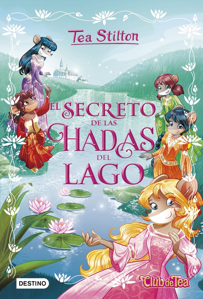 El secreto de las hadas del lago, de Stilton, Tea | portada del libro