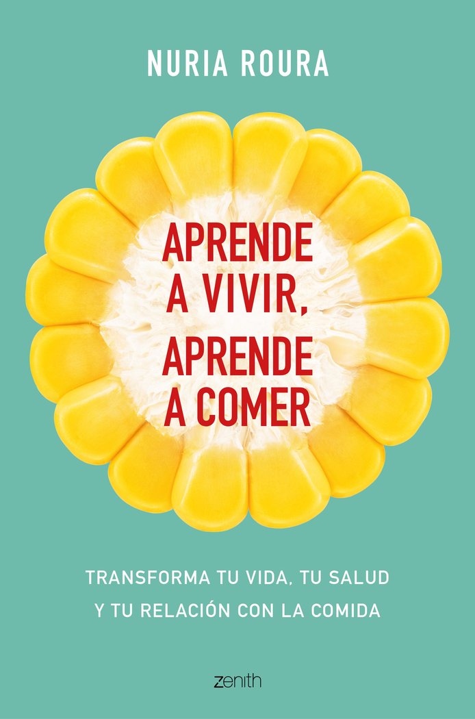 Aprende a vivir, aprende a comer, de Roura, Nuria | portada del libro