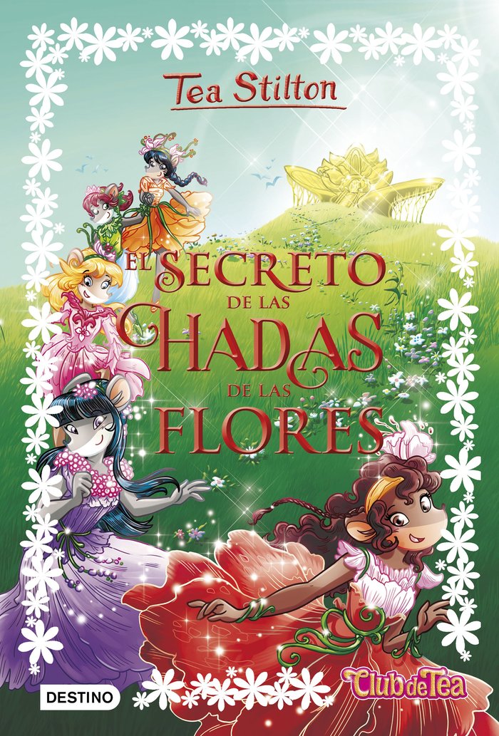 El secreto de las hadas de las flores, de Stilton, Tea | portada del libro