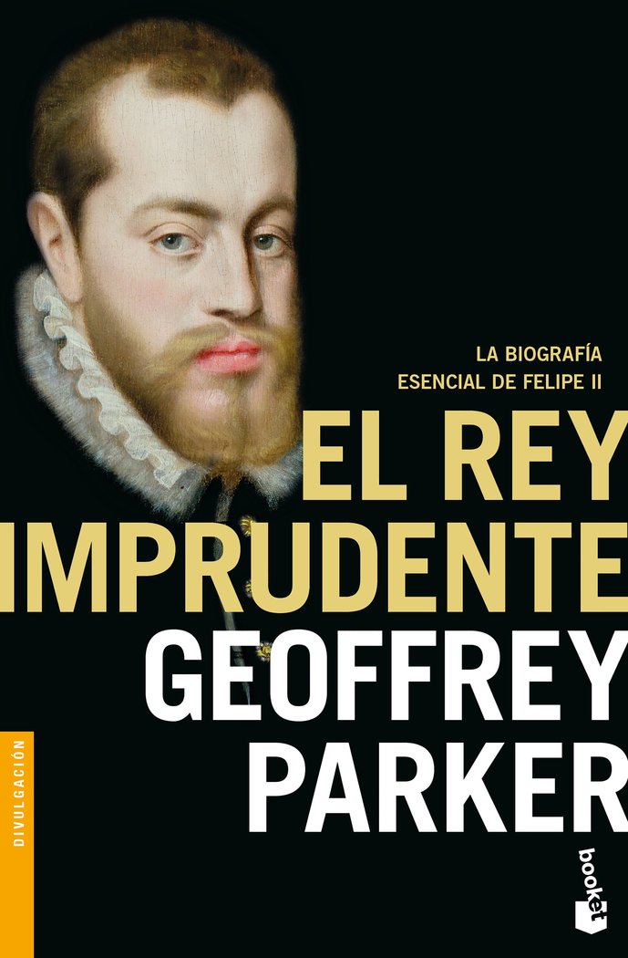 El rey imprudente, de Parker, Geoffrey | portada del libro