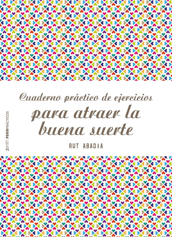Cuaderno práctico de ejercicios para atraer la buena suerte, de Abadía, Rut | portada del libro