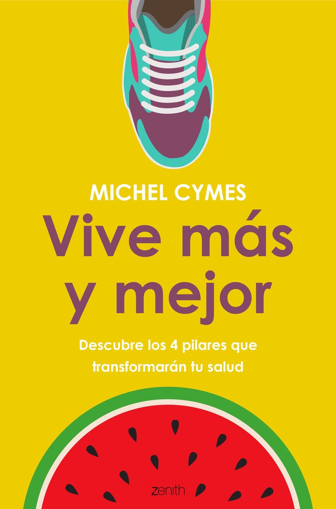 Vive más y mejor, de Cymes, Michel | portada del libro