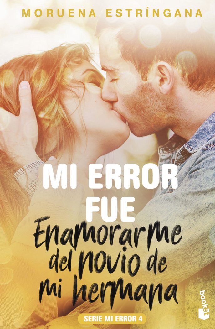 Mi error fue enamorarme del novio de mi hermana, de Estríngana, Moruena | portada del libro