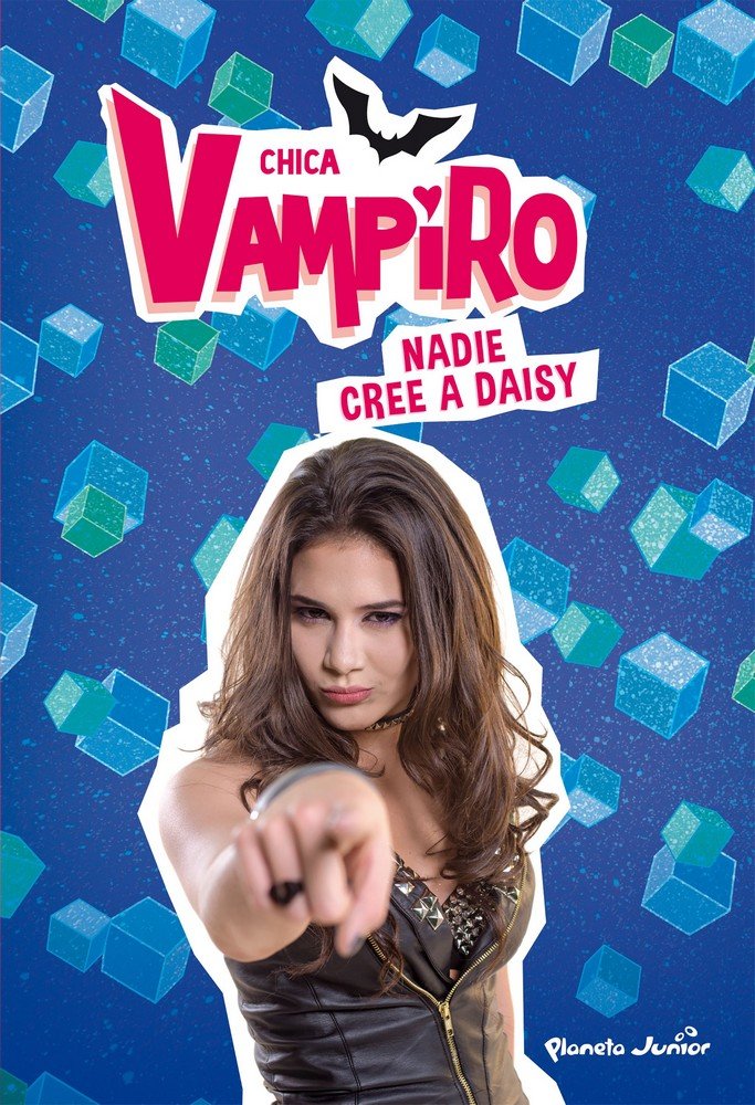 CHICA VAMPIRO 7. NADIE CREE A DAISY, de CHICA VAMPIRO | portada del libro