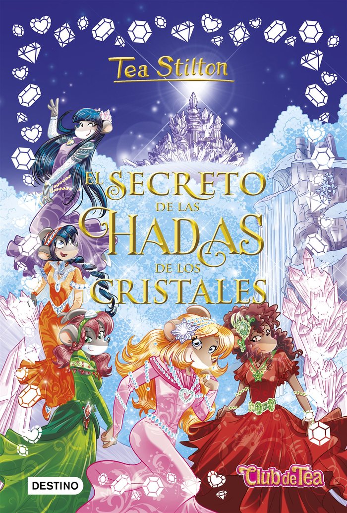 El secreto de las hadas de los cristales, de Stilton, Tea | portada del libro