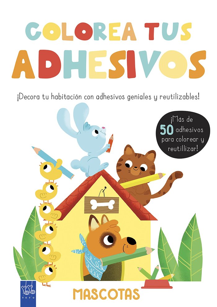 Colorea tus adhesivos. Mascotas, de YOYO | portada del libro