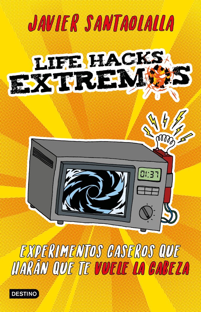 Life Hacks extremos, de Javier Santaolalla | portada del libro