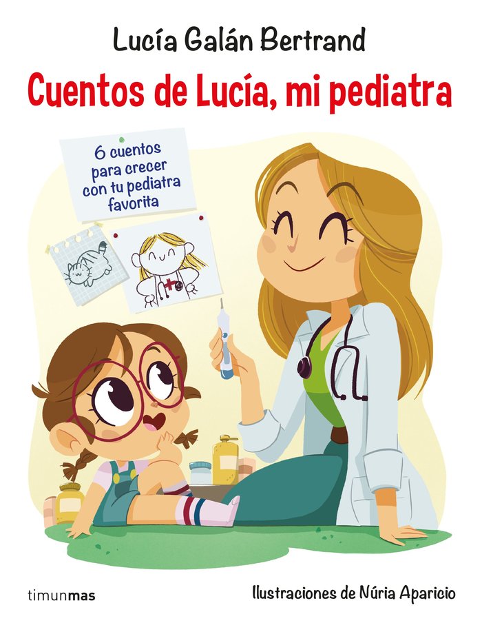 Cuentos de Lucía, mi pediatra, de Galán Bertrand, Lucía | portada del libro
