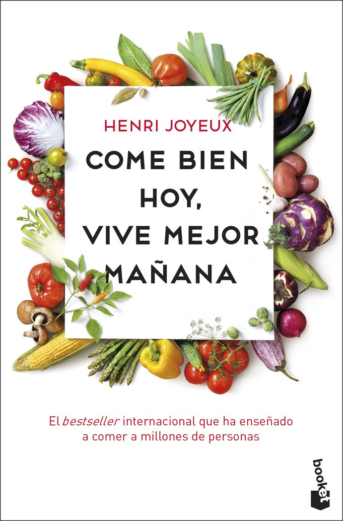 Come bien hoy, vive mejor mañana, de Joyeux, Henri | portada del libro