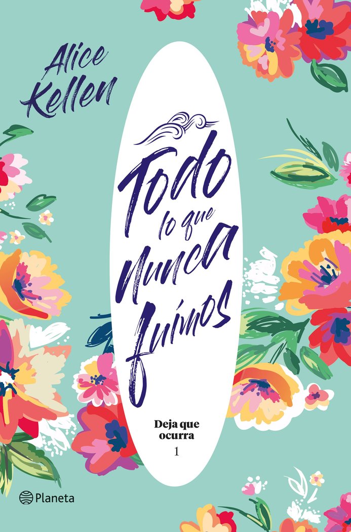 Todo lo que nunca fuimos, de Kellen, Alice | portada del libro