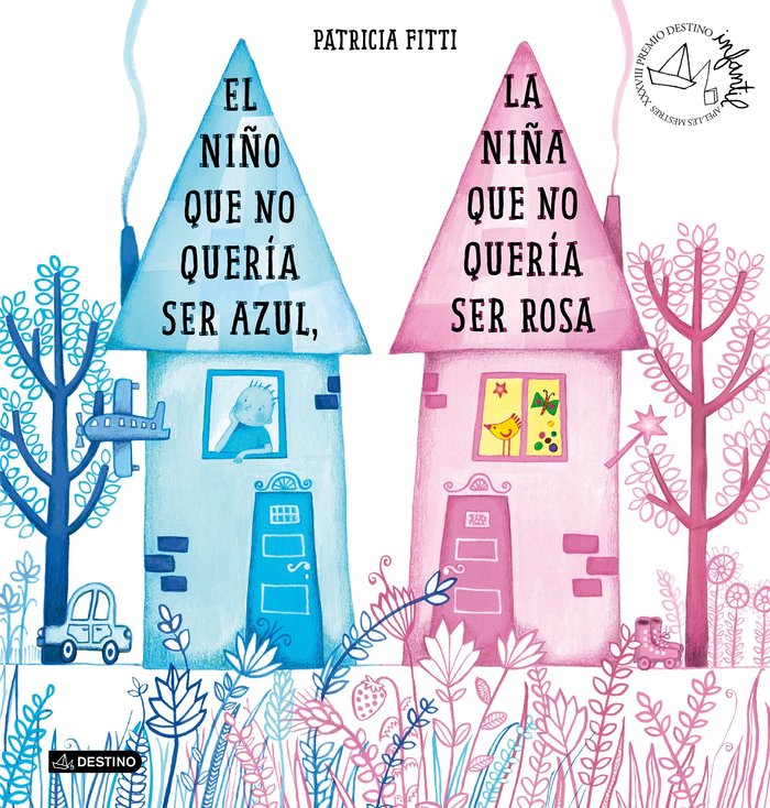 El niño que no quería ser azul, la niña que no quería ser rosa, de Fitti, Patricia | portada del libro