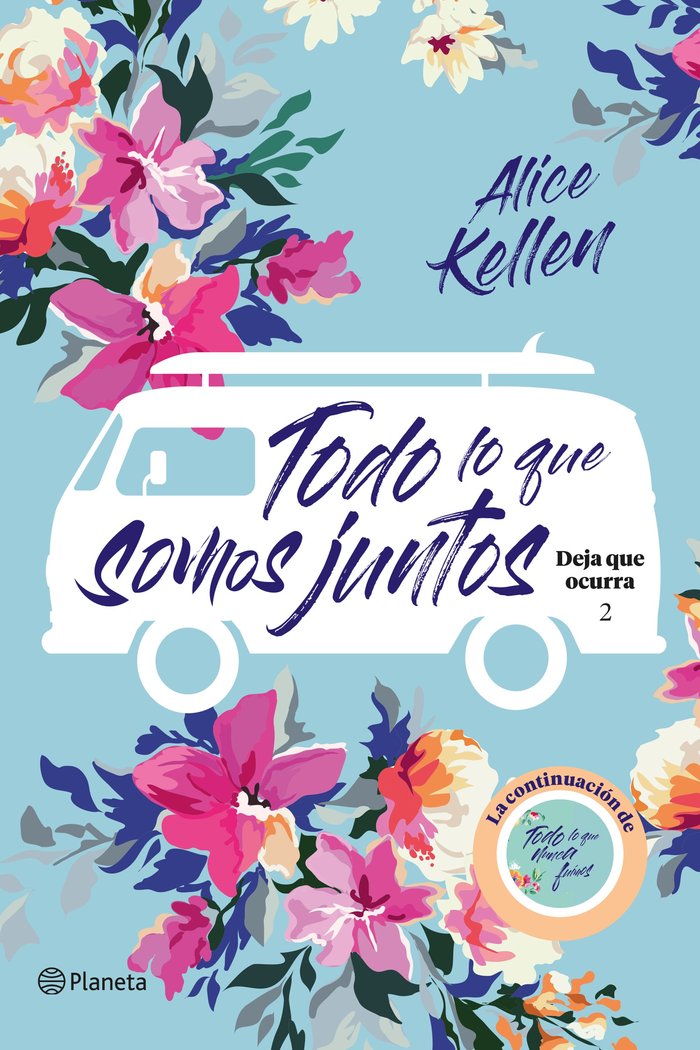 Todo lo que somos juntos, de Kellen, Alice | portada del libro
