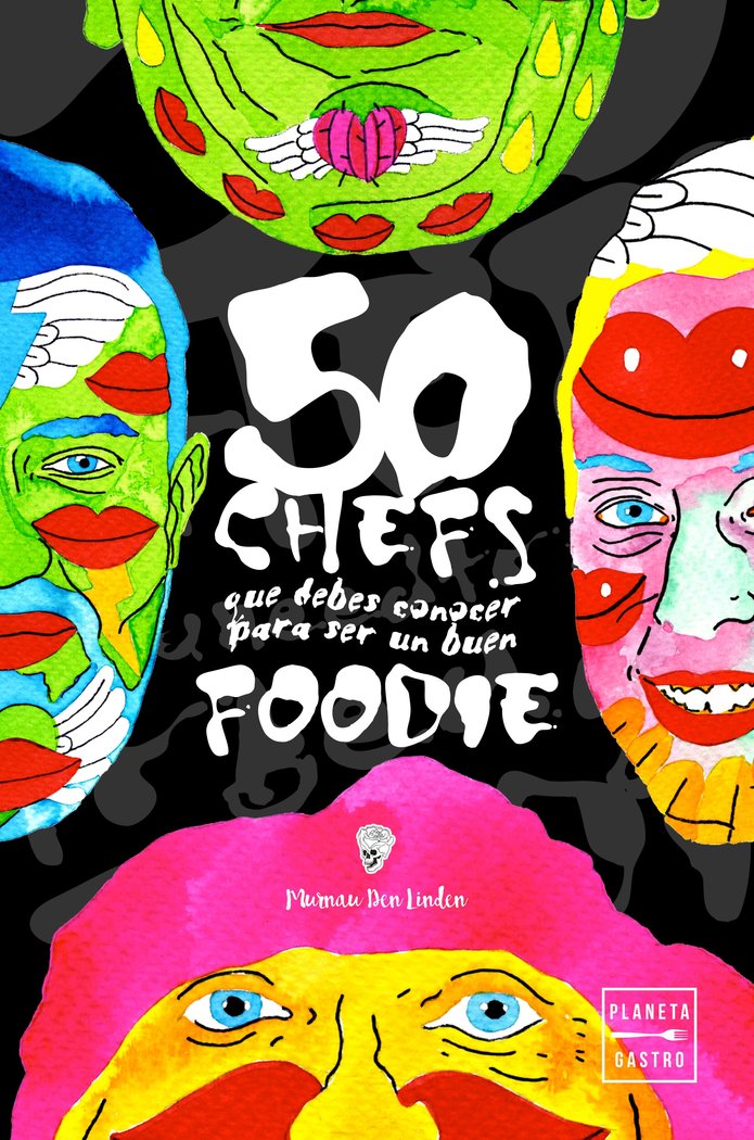 50 chefs que debes conocer para ser un buen foodie, de Murnau den Linden | portada del libro