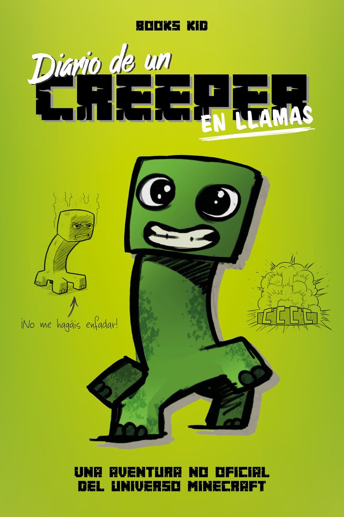 Minecraft. Diario de un creeper en llamas, de Books Kid | portada del libro