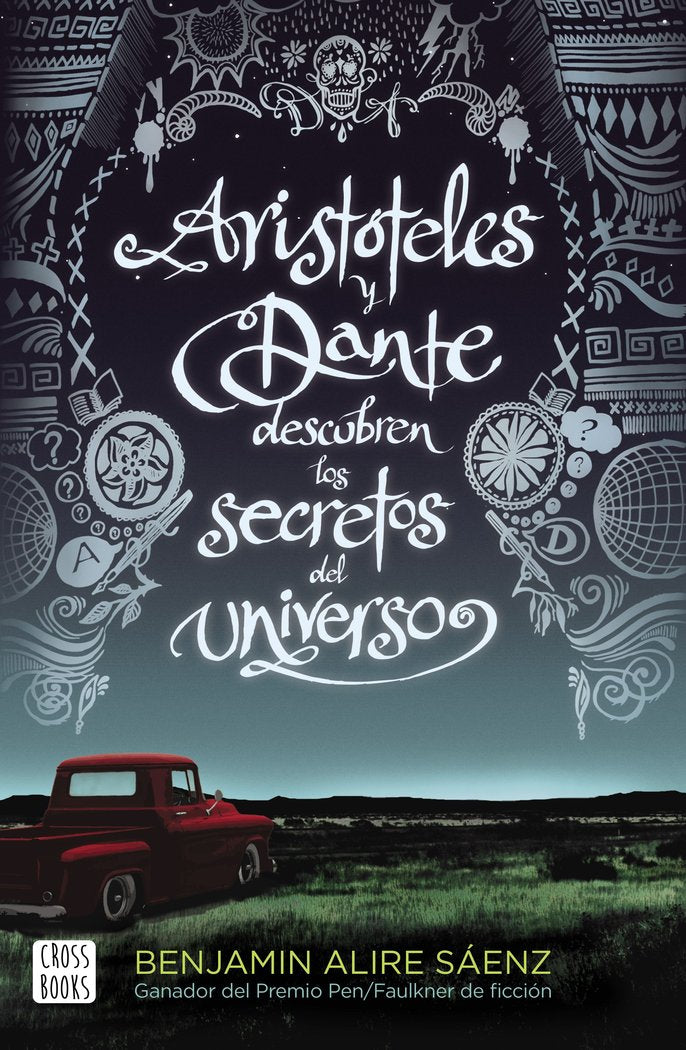 Aristóteles y Dante descubren los secretos del universo, de Alire Saenz, Benjamin | portada del libro