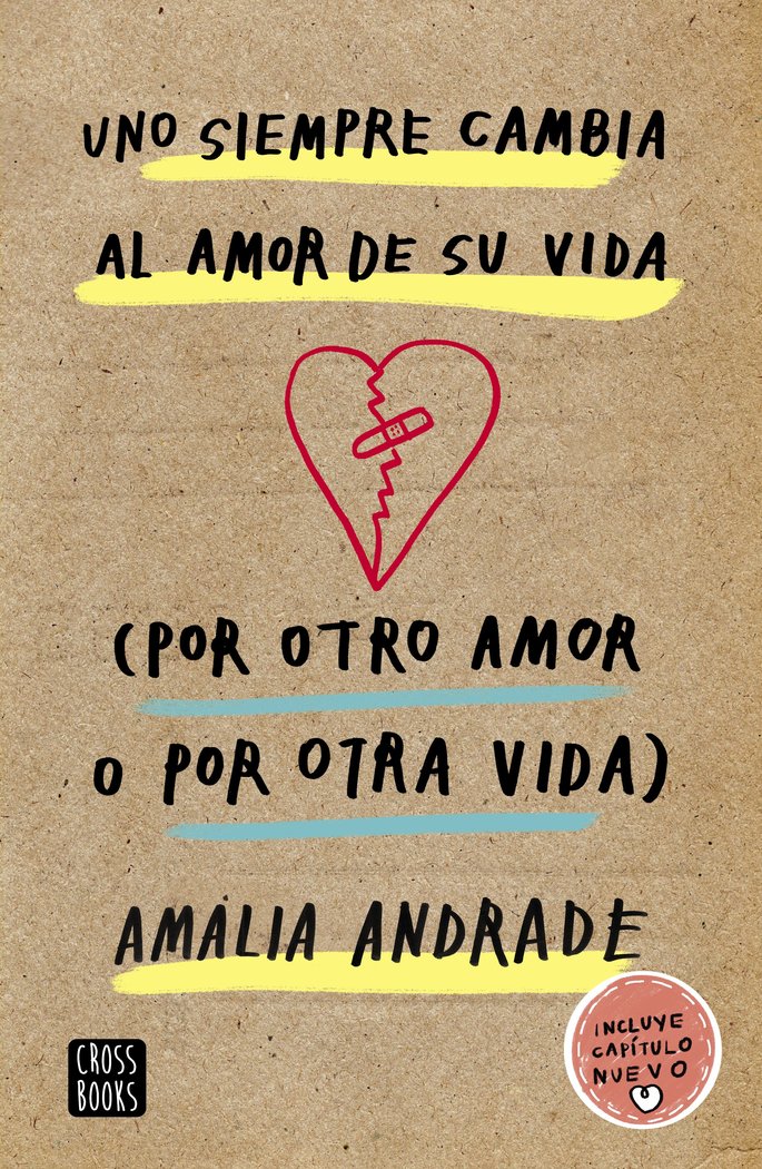 Uno siempre cambia al amor de su vida. (Por otro amor o por otra vida), de Andrade, Amalia | portada del libro