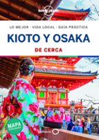 Kioto y Osaka de cerca 2020 (Lonely Planet), de KATE MORGAN | portada del libro
