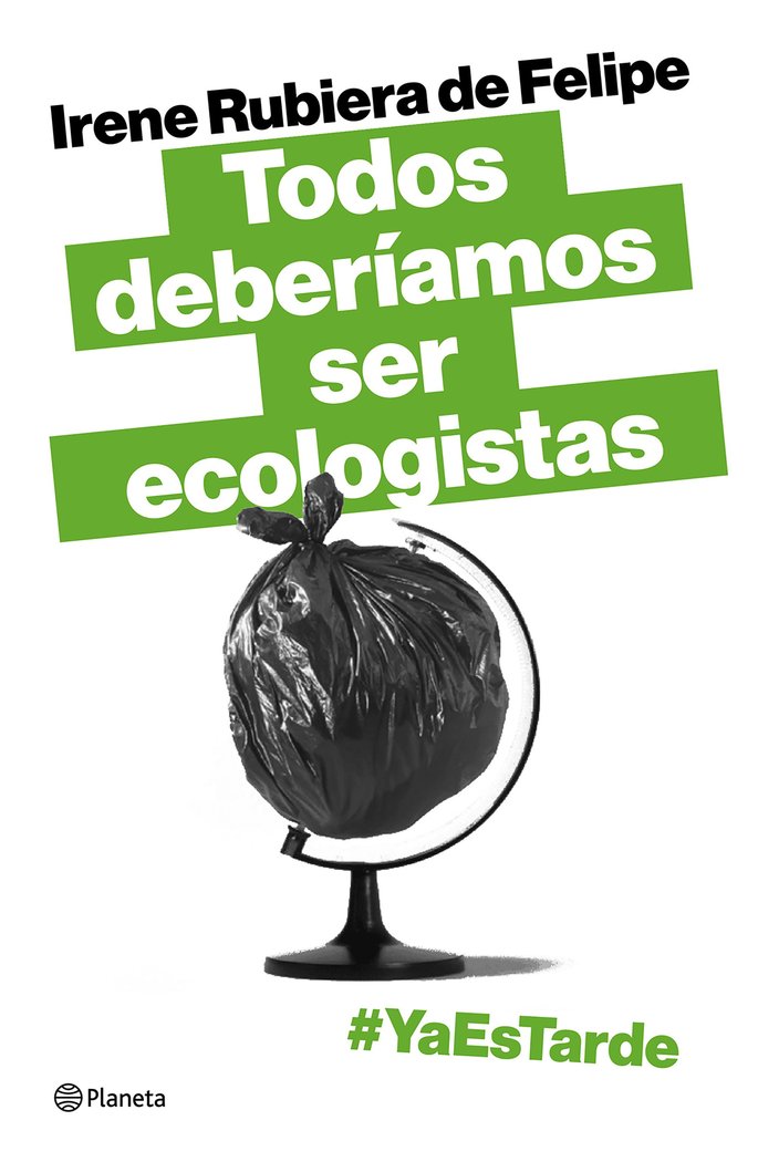 Todos deberíamos ser ecologistas, de Rubiera, Irene | portada del libro