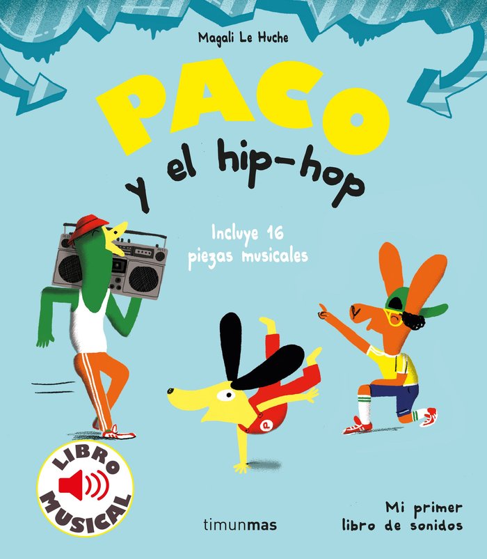 Paco y el hip-hop. Libro musical, de Le Huche, Magali | portada del libro