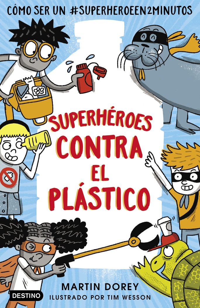 Superhéroes contra el plástico, de Dorey, Martin | portada del libro