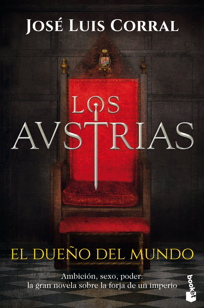 Los Austrias. El dueño del mundo, de Corral, José Luis | portada del libro