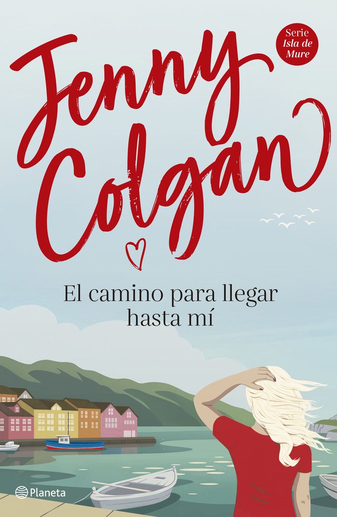 El camino para llegar hasta mí, de Colgan, Jenny | portada del libro