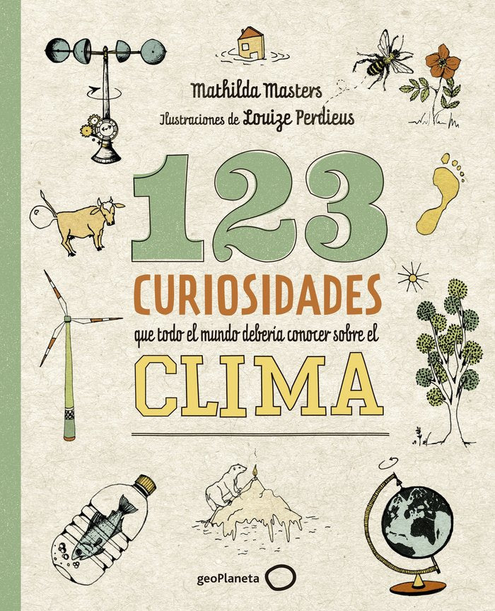 123 curiosidades que todo el mundo debería conocer sobre el clima, de Masters, Mathilda | portada del libro