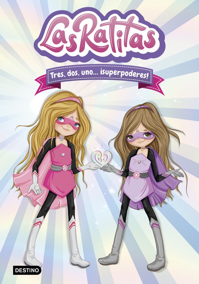 Las Ratitas 1. Tres, dos, uno... ¡superpoderes!, de Ratitas, Las | portada del libro