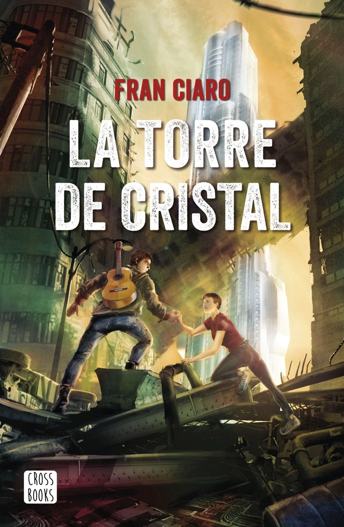 La Torre de Cristal, de Ciaro, Fran | portada del libro