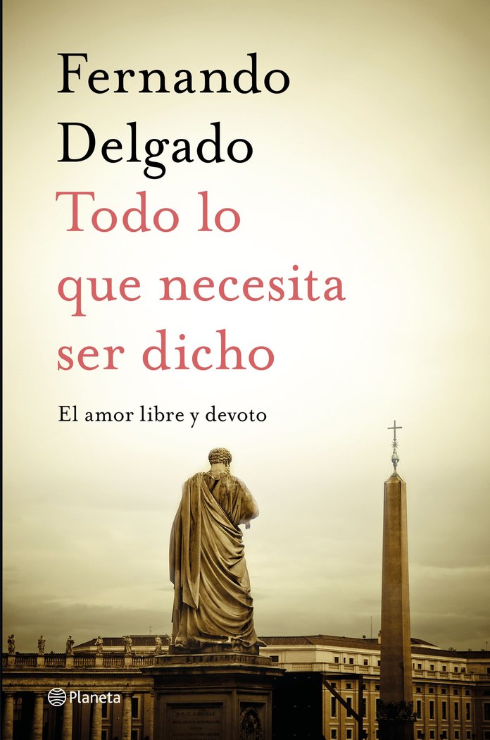 Todo lo que necesita ser dicho, de Delgado, Fernando | portada del libro