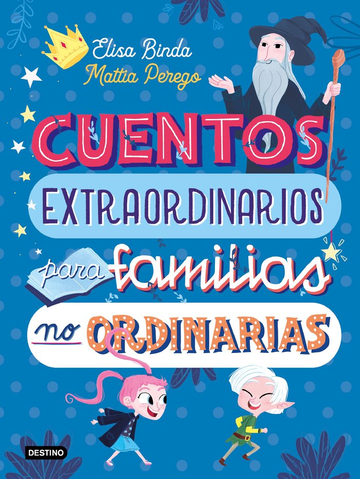 Cuentos extraordinarios para familias no ordinarias, de Binda, Elisa | portada del libro