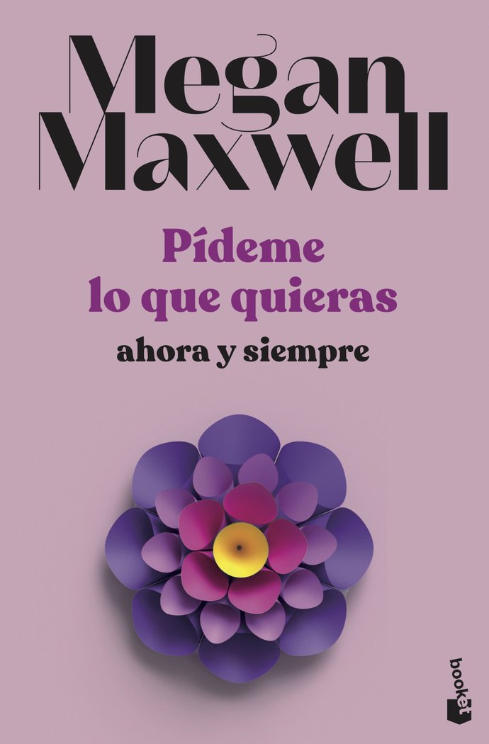 Pídeme lo que quieras, ahora y siempre, de Maxwell, Megan | portada del libro