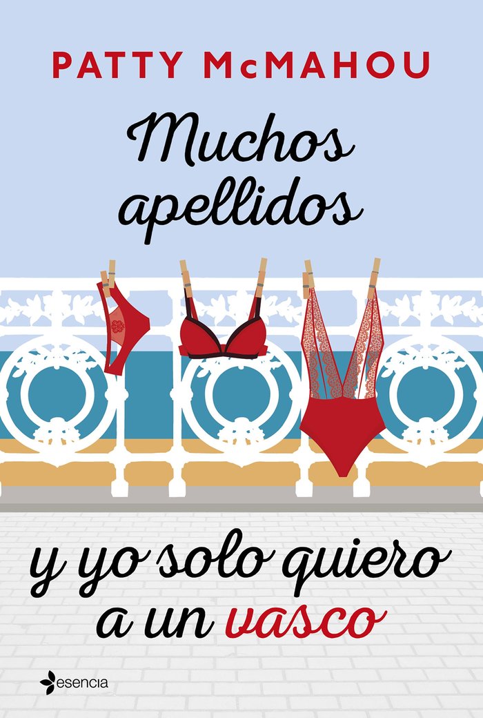 MUCHOS APELLIDOS Y YO SOLO QUIERO A UN VASCO, de PATTY MCMAHOU | portada del libro