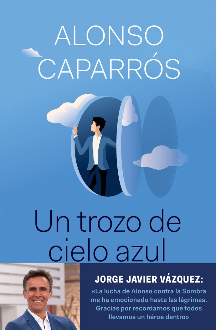UN TROZO DE CIELO AZUL, de ALONSO CAPARROS | portada del libro