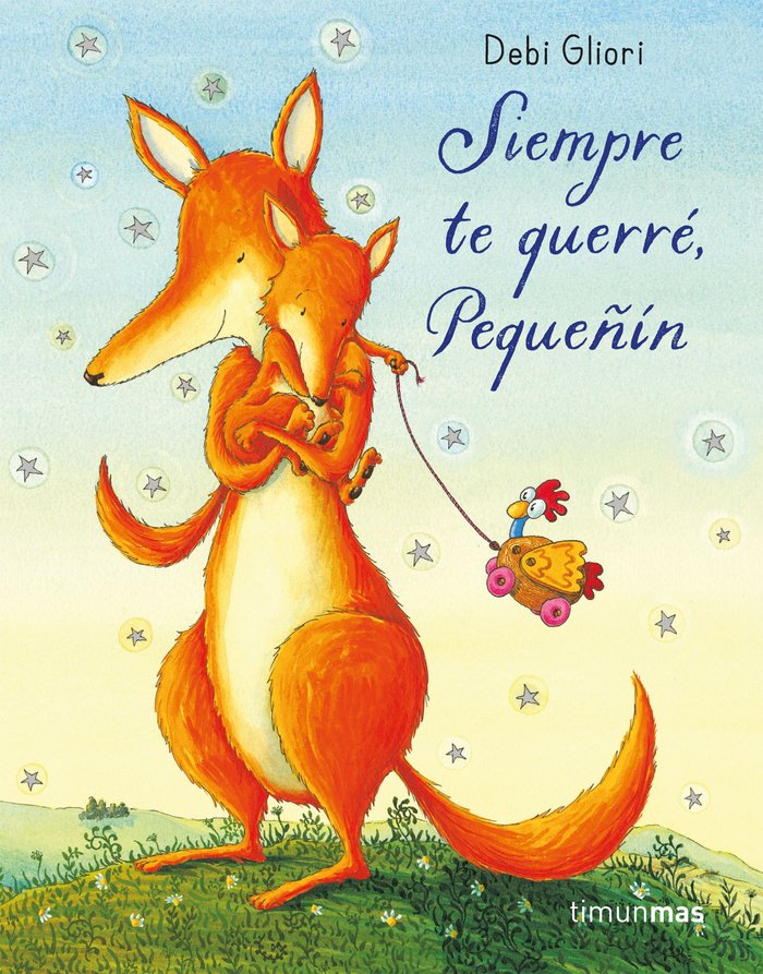 SIEMPRE TE QUERRE, PEQUEÑIN, de GLIORI, DEBI | portada del libro