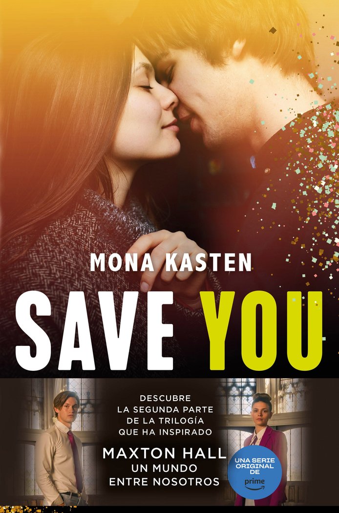 SAVE YOU (SERIE SAVE 2), de MONA KASTEN | portada del libro