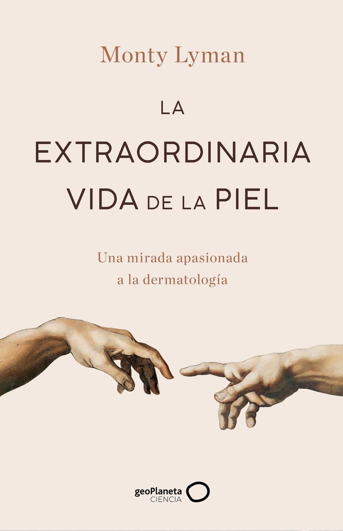 LA EXTRAORDINARIA VIDA DE LA PIEL, de MONTY LYMAN | portada del libro