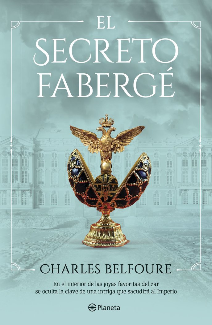 EL SECRETO FABERGE, de CHARLES BELFOURE | portada del libro
