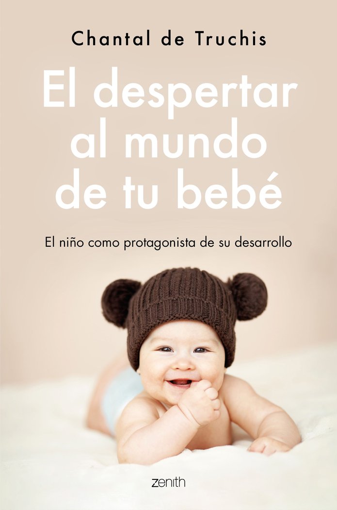 EL DESPERTAR AL MUNDO DE TU BEBE, de CHANTAL DE TRUCHIS | portada del libro