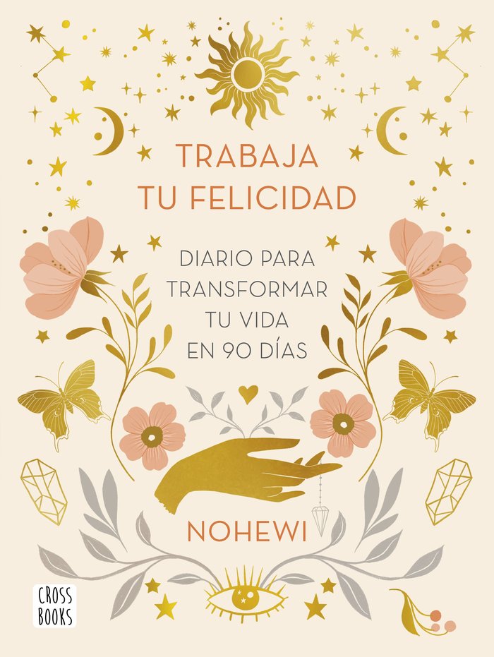 TRABAJA TU FELICIDAD. DIARIO PARA TRANSFORMAR TU, de NOHEWI | portada del libro